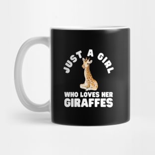 Just A Girl Who Loves Giraffes Mug